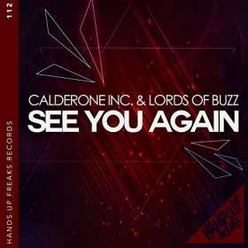 CALDERONE INC. & LORDS OF BUZZ - SEE YOU AGAIN